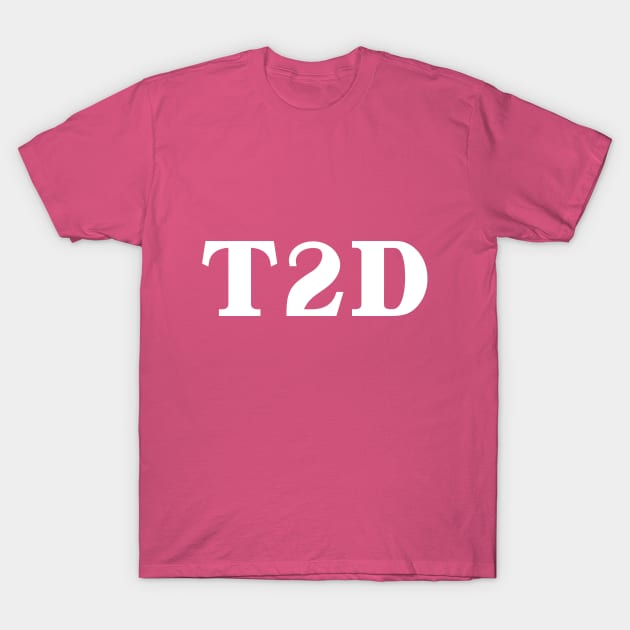 Type 2 diabetic / T2D / Type 2 diabetes T-Shirt by Diabeticsy